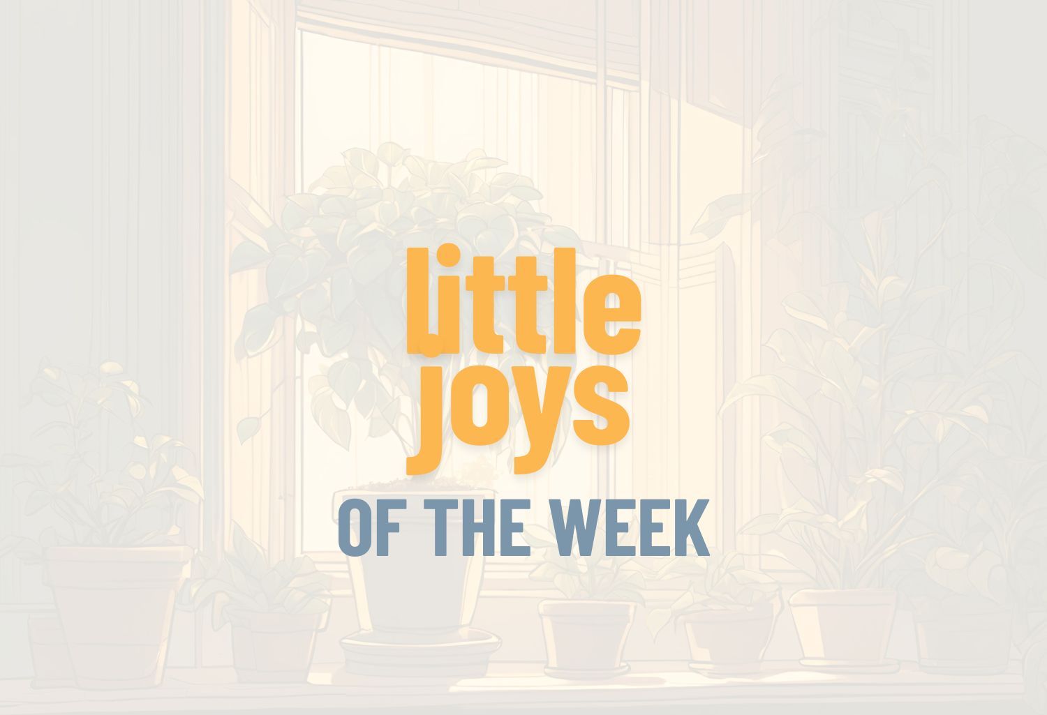 Juan’s Little Joys | May 2025 | Greens, Grains and Goals